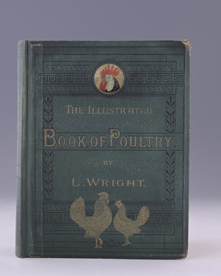 Lot 262 - Wright, Lewis, The Illustrated Book of Poultry,...
