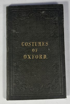 Lot 479 - N. Whittock, 'Costumes of Oxford: The Costumes...