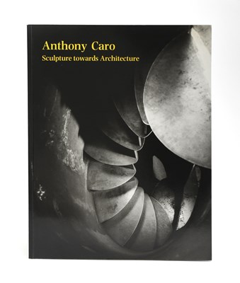 Lot 272 - Anthony Caro Sculpture towards Architecture a...